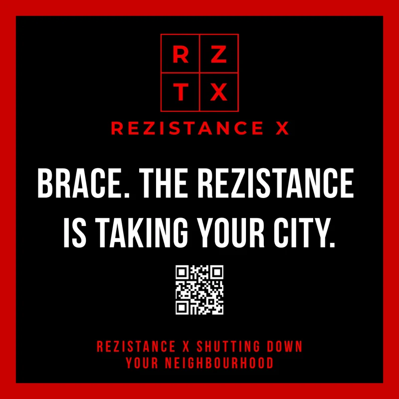 Brace. The Rezistance is taking your city.