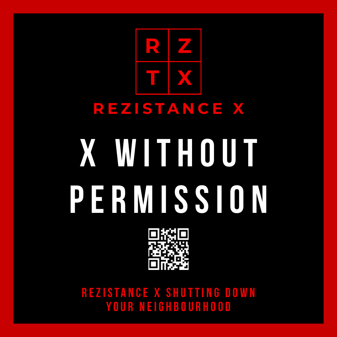 X without permission. — Square Rezistance Signal